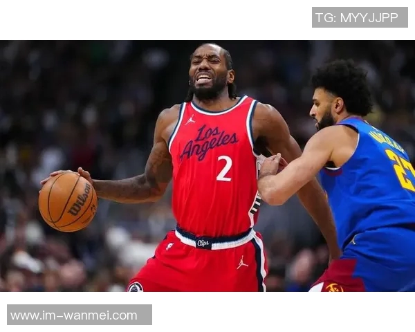 莱昂纳德半场表现抢眼19分钟内高效得分17分助球队争胜